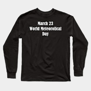 World Meteorological Day Long Sleeve T-Shirt